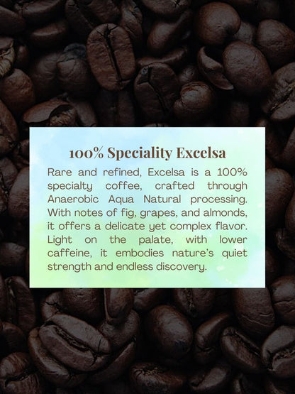 100% Speciality Excelsa Coffee